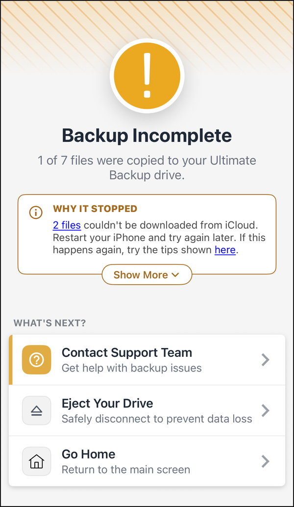 The Backup Incomplete screen, with a count of the files that didn’t back up and the Show More button